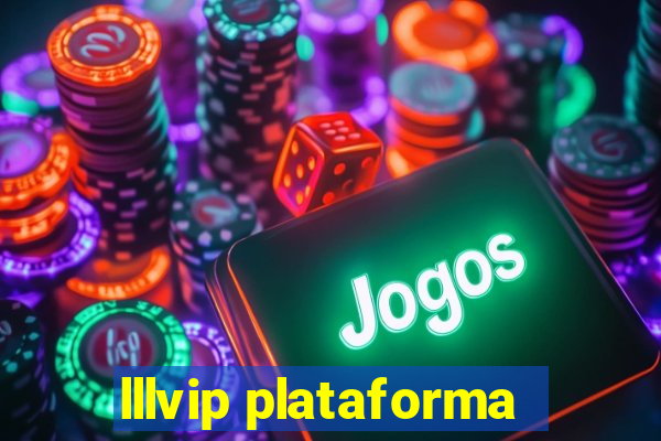 lllvip plataforma